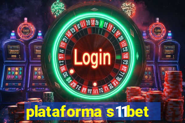 plataforma s11bet